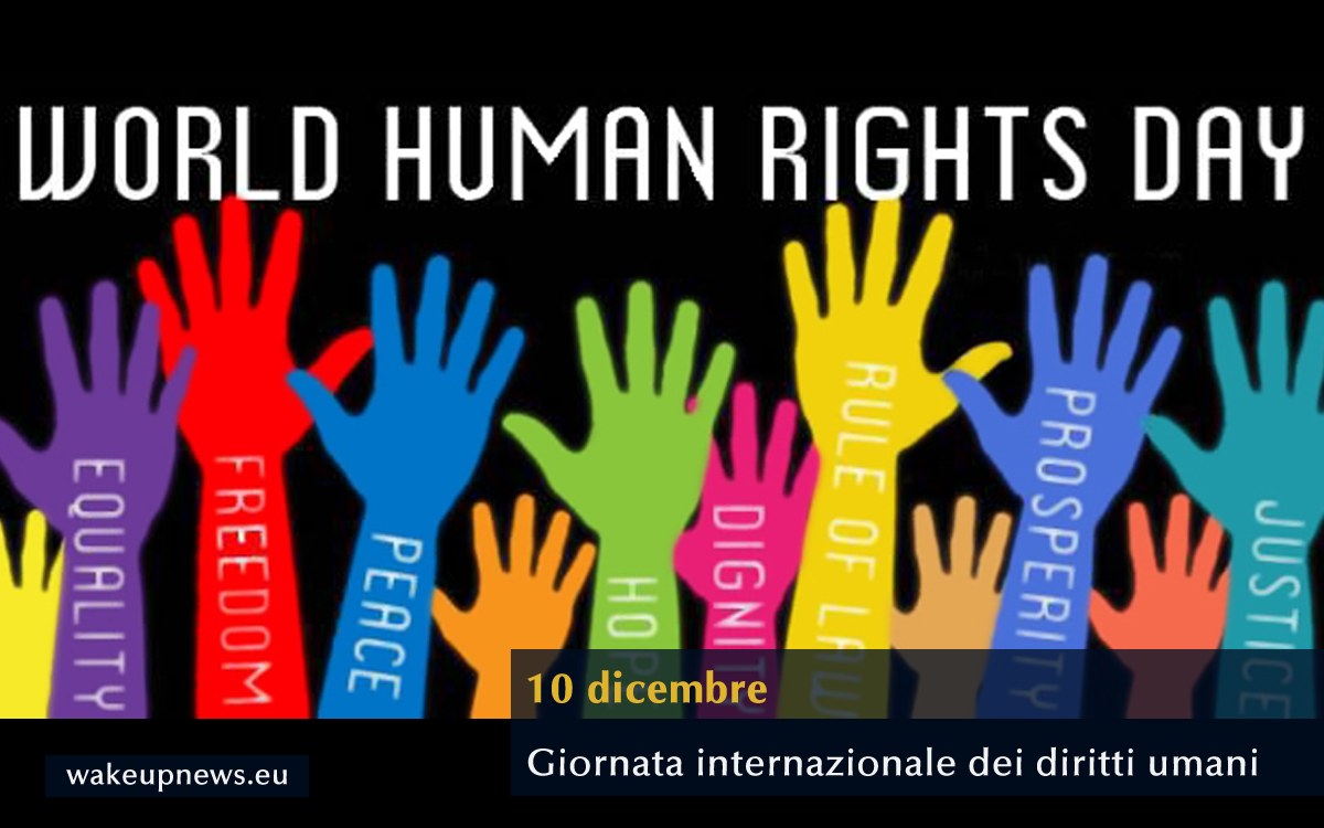 Giornata mondiale diritti umani oggi 10 dicembre