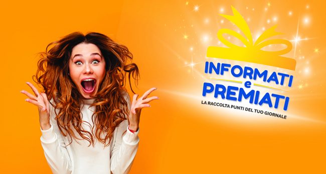 Con “Informati e Premiati” vinci fantastici premi!
