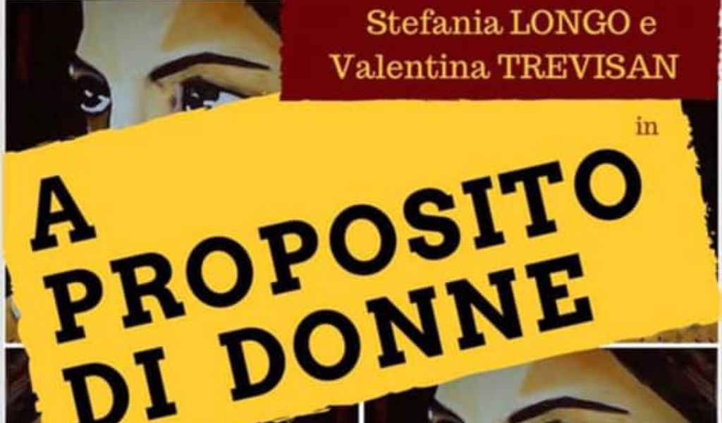 Fuoridaltunnel presenta lo spettacolo teatrale A proposito di donne