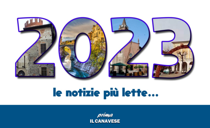 Ecco quali sono state le notizie più lette su Prima Il Canavese nel 2023