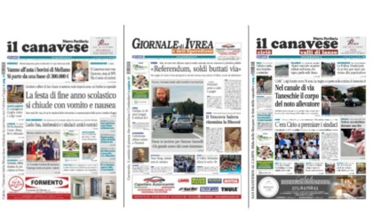 Il Canavese e Il Giornale di Ivrea (del 11 giugno) in edicola. Ecco le prime pagine