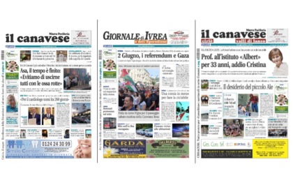 Il Canavese e Il Giornale di Ivrea (del 4 giugno) in edicola. Ecco le prime pagine