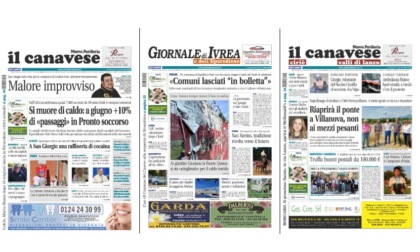 Il Canavese e Il Giornale di Ivrea (del 2 luglio) in edicola. Ecco le prime pagine