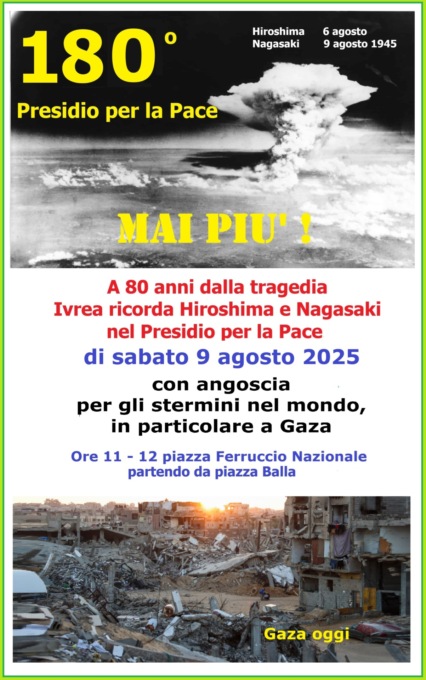 Sabato 9 agosto 2025 180° Presidio per la Pace di Ivrea ricordando Hiroshima e Nagasaki